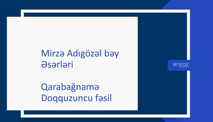 Mirzə Adıgözəl bəy - Qarabağnamə/Doqquzuncu fəsil