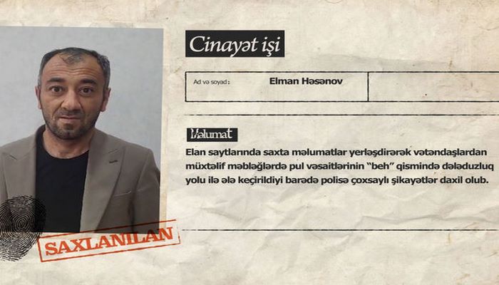 Elan saytlarında saxta məlumatlar yerləşdirərək vətəndaşlardan “beh” alan dələduz ələ keçdi - VİDEO