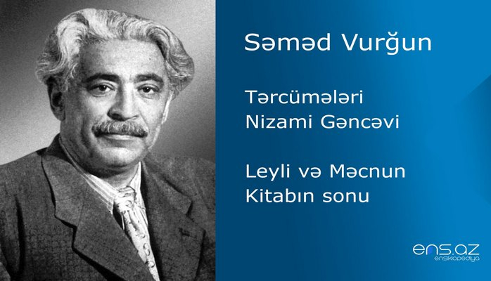 Səməd Vurğun  - Leyli və Məcnun/Kitabın sonu