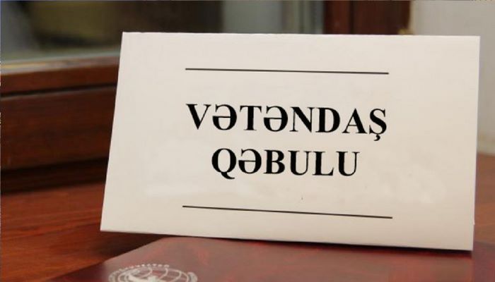 İyunda şəhər və rayonlarda keçiriləcək vətəndaş qəbulu CƏDVƏLİ