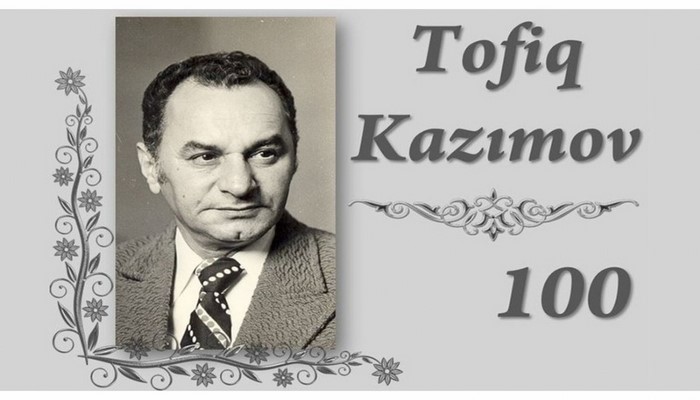 Tofiq Kazımovun 100 illik yubileyi qeyd ediləcək