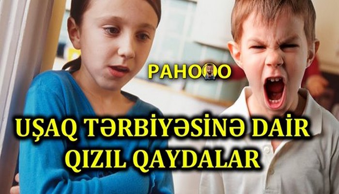 Uşaq tərbiyəsinə dair qızıl qaydalar