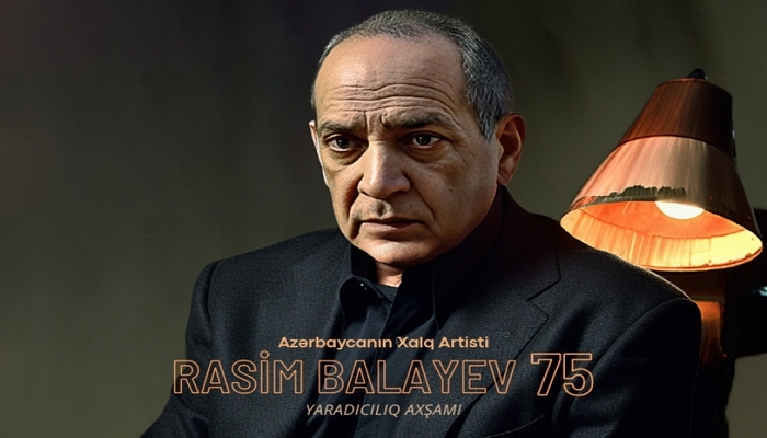 Xalq artisti Rasim Balayevin 75 illiyi qeyd olunacaq